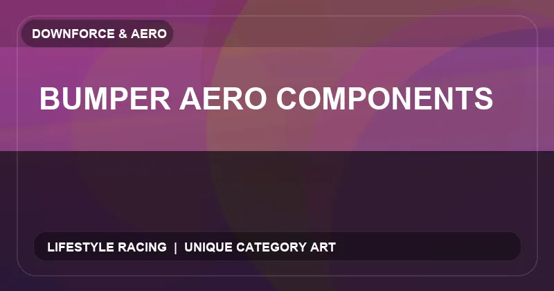 Bumper Aero Components